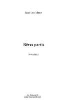 Couverture du livre « Reves partis » de Jean-Luc Manet aux éditions Editions Le Manuscrit