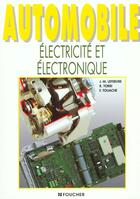 Couverture du livre « Automobile ; Electricite Et Electronique ; Lp ; Fc » de Lefebvre et Torri et Touache aux éditions Foucher