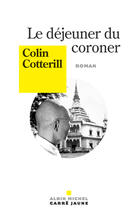 Couverture du livre « Le déjeuner du coroner » de Colin Cotterill aux éditions Albin Michel