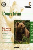 Couverture du livre « L'ours brun » de Caussimont aux éditions Glenat