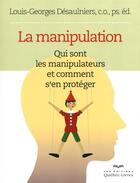Couverture du livre « La manipulation » de Desaulniers L-G. aux éditions Quebec Livres