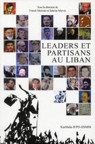 Couverture du livre « Les leaders et partisans au liban » de Mermier Franck aux éditions Karthala