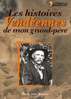 Couverture du livre « Les histoires vendéennes de mon grand-père » de Pierre-Jean Brassac aux éditions Communication Presse Edition