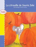 Couverture du livre « La citrouille de Souris Jolie » de Sylvie Roberge aux éditions Dominique Et Compagnie
