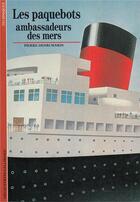 Couverture du livre « Les paquebots, ambassadeurs des mers » de Pierre-Henri Marin aux éditions Gallimard