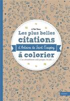 Couverture du livre « Les plus belles citations d'Antoine Saint Exupéry à colorier » de  aux éditions Fleurus