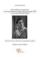 Couverture du livre « Edouard Ponsinet raconte 1951 la tournée heroique de l'équipe de France de rugby à XIII en Australie » de Jacqueline Ponsinet aux éditions Edilivre