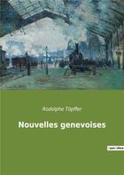 Couverture du livre « Nouvelles genevoises » de Rodolphe Topffer aux éditions Culturea