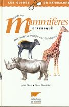 Couverture du livre « Guide Des Mammiferes D'Afrique » de P Dandelot et J Dorst aux éditions Delachaux & Niestle