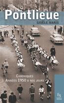 Couverture du livre « Pontlieue ; chroniques années 1950 à nos jours » de Gisele Maris aux éditions Editions Sutton
