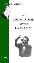 Couverture du livre « Le communisme contre la France » de Leon De Poncins aux éditions Saint-remi