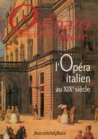Couverture du livre « OSTINATO RIGORE N.19 ; l'opéra italien au XIXe siècle » de  aux éditions Nouvelles Editions Jm Place