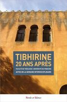 Couverture du livre « Tibhirine 20 ans après ; semaine interdisciplinaire de Fribourg » de Marie-Dominique Thinassian aux éditions Parole Et Silence