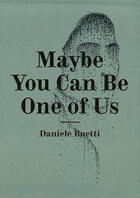 Couverture du livre « Maybe you can be one of us » de Swiss Institute aux éditions Hatje Cantz