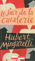 Couverture du livre « Le jour de la cavalerie » de Hubert Mingarelli aux éditions Seuil Jeunesse