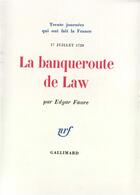 Couverture du livre « La Banqueroute de Law : (17 juillet 1720) » de Edgar Faure aux éditions Gallimard