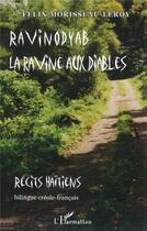 Couverture du livre « Ravinodyab la ravine aux diables ; récits haïtiens » de Félix Morisseau-Leroy aux éditions L'harmattan