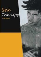 Couverture du livre « Sex therapy » de Jordan Beranger aux éditions Editions Textes Gais