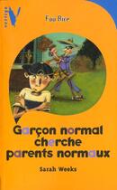 Couverture du livre « Garcon Normal Cherche Parents Normaux » de Weeks-S aux éditions Hachette
