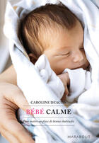 Couverture du livre « Bébé calme » de Caroline Deacon aux éditions Marabout
