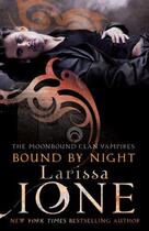 Couverture du livre « Bound By Night » de Ione Larissa aux éditions Little Brown Book Group Digital