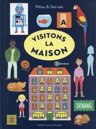 Couverture du livre « Visitons la maison » de Francesco Pittau et Bernadette Gervais aux éditions Gallimard Jeunesse Giboulees