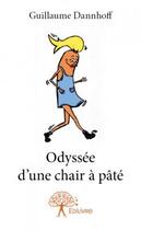 Couverture du livre « Odyssée d'une chair à pâté » de Guillaume Dannhoff aux éditions Edilivre