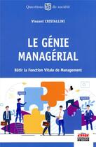 Couverture du livre « Le génie managérial » de Vincent Cristallini aux éditions Ems