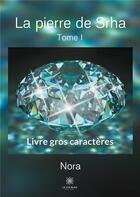 Couverture du livre « La pierre de Srha » de Nora aux éditions Le Lys Bleu