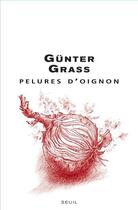 Couverture du livre « Pelures d'oignon » de Gunter Grass aux éditions Seuil
