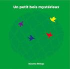 Couverture du livre « Un petit bois mysterieux » de Susumu Shingu aux éditions Gallimard-jeunesse