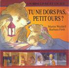 Couverture du livre « Tu ne dors pas petit ours ? » de Firth Barbara et Martin Waddell aux éditions Ecole Des Loisirs