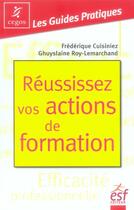Couverture du livre « Réussissez vos actions de formation » de Roy-Lemarchand aux éditions Esf Prisma