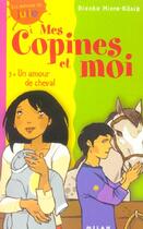 Couverture du livre « Mes copines et moi t.3 ; un amour de cheval » de Bianka Minte-Konig aux éditions Milan