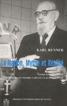 Couverture du livre « La nation, mythe et réalité » de Karl Renner aux éditions Pu De Nancy