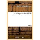 Couverture du livre « Les albigeois. tome 4 » de Maturin C R. aux éditions Hachette Bnf