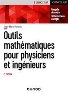 Couverture du livre « Outils mathématiques pour physiciens et ingénieurs (2e édition) » de Jean-Marc Poitevin aux éditions Dunod