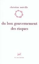 Couverture du livre « Du bon gouvernement des risques » de Christine Noiville aux éditions Puf