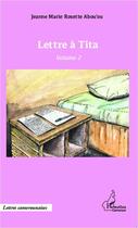 Couverture du livre « Lettre à Tita t.2 » de Jeanne Marie Abou'Ou aux éditions L'harmattan