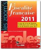 Couverture du livre « Fiscalité française 2011 (6e édition) » de Beatrice Grandguillot et Francis Grandguillot aux éditions Gualino Editeur