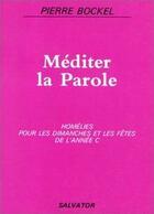 Couverture du livre « MEDITER LA PAROLE ANNE C » de P. Bockel aux éditions Salvator