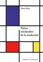 Couverture du livre « Poètes néerlandais de la modernité » de Henri Deluy aux éditions Le Temps Des Cerises