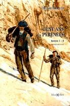 Couverture du livre « Cent ans aux Pyrénées t.1 à t.4 » de Henri Beraldi aux éditions Monhelios