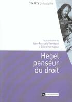 Couverture du livre « Hegel penseur du droit » de Kervegan J-F. aux éditions Cnrs