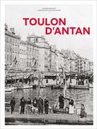 Couverture du livre « Toulon d'antan » de Jacques Brachet aux éditions Herve Chopin