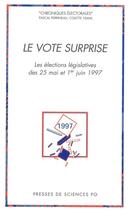 Couverture du livre « Le vote surprise » de Pascal Perrineau et Colette Ysmal aux éditions Presses De Sciences Po