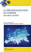 Couverture du livre « La régionalisation en Europe » de  aux éditions Bruylant