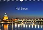 Couverture du livre « Nuit bleue calendrier mural 2018 din a4 horizontal - monuments de nuit calendrier m » de Thebault P aux éditions Calvendo