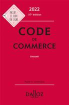 Couverture du livre « Code de commerce annoté (édition 2022) » de Nicolas Rontchevsky et Eric Chevrier et Pascal Pisoni aux éditions Dalloz