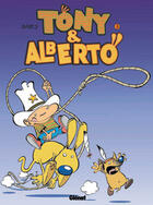 Couverture du livre « Tony et Alberto t.3 ; Albertonyocanichou » de Dab'S aux éditions Glenat